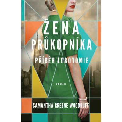 Žena průkopníka - Příběh lobotomie – Hledejceny.cz