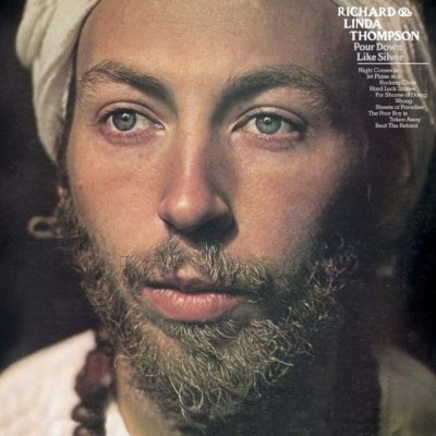 ISLAND/UMC RICHARD & LINDA THOMPSON - Pour Down Like Silver LP – Zbozi.Blesk.cz