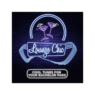 Various - Lounge Chic - Cool Tunes For Your Bachelor Pad LTD LP