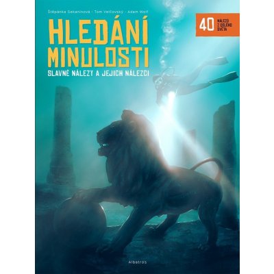 Hledání minulosti | Štěpánka Sekaninová, Tom Velčovský, Adam Wolf – Hledejceny.cz