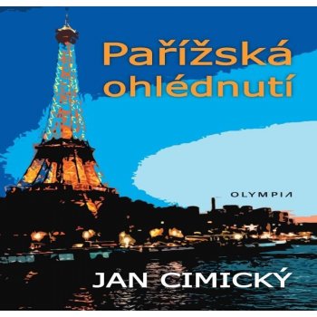 Pařížská ohlédnutí - Jan Cimický