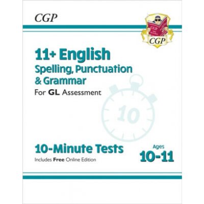 New 11+ GL 10-Minute Tests: English Spelling, Punctuation & Grammar - Ages 10-11 (with Online Ed) (CGP Books)(Paperback / softback) – Hledejceny.cz