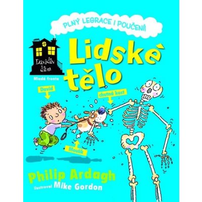 Davidův dům: Lidské tělo - Philip Ardagh, Mike Gordon