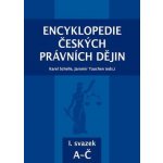Encyklopedie českých právních dějin, I. svazek A-Č - Karel S... – Hledejceny.cz