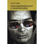 Nová náboženská hnutí a kolektivní násilí - Vojtíšek Zdeněk – Zboží Mobilmania