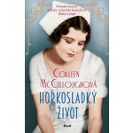 Hořkosladký život - Colleen McCullough – Zbozi.Blesk.cz