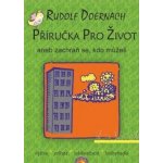 Příručka pro život - Rudolf Doernach – Hledejceny.cz