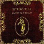 Jethro Tull - Living In The Past CD – Sleviste.cz