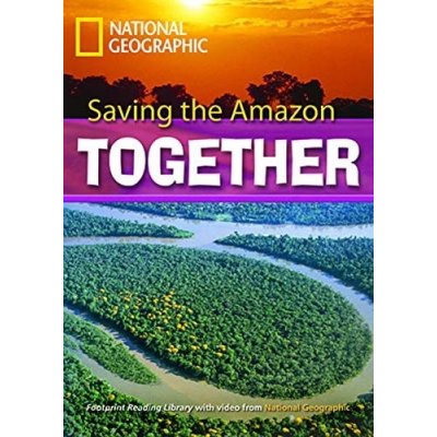 FOOTPRINT READING LIBRARY: LEVEL 2600: SAVING THE AMAZON (BRE) National Geographic learning