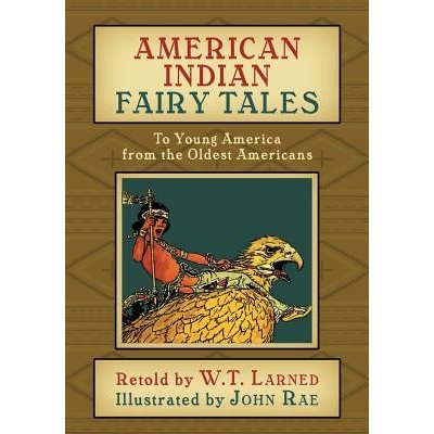 American Indian Fairy Tales: To Young America from the Oldest Americans Rae JohnPaperback – Hledejceny.cz