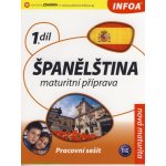 Španělština 1 Maturitní příprava - Pracovní sešit B1-B2 – Hledejceny.cz