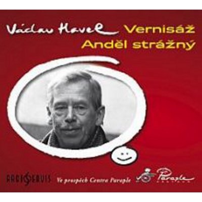 Vernisáž, Anděl strážný - Václav Havel, Jan Hartl, Helena Friedrichová, Tomáš T÷pfer – Zboží Dáma