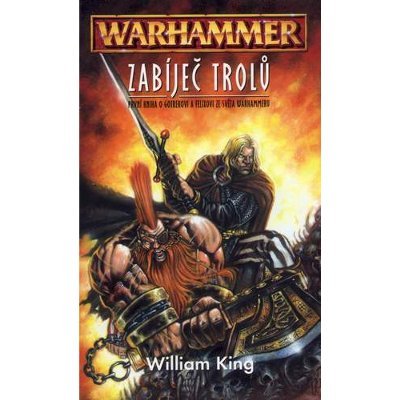 Warhammer: Zabíječ trolů - William King – Zboží Mobilmania