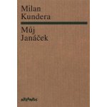 Můj Janáček – Kundera Milan – Hledejceny.cz