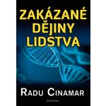Zakázané dějiny lidstva - Radu Cinamar – Hledejceny.cz