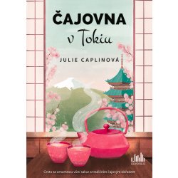 Čajovna v Tokiu - Julie Caplinová - čte Veronika Lazorčáková