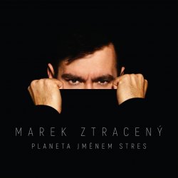 Ztracený Marek - Planeta jménem stres - CD