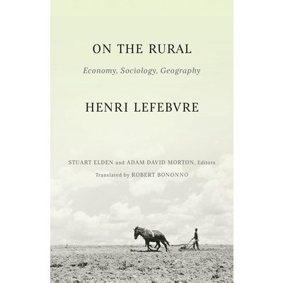 On the Rural: Economy, Sociology, Geography Lefebvre HenriPaperback – Hledejceny.cz