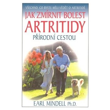 Jak zmírnit bolest artritidy -- přírodní cestou - Earl Mindell