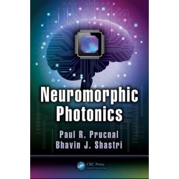 Neuromorphic Photonics Prucnal Paul R.Pevná vazba