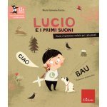 Lucio e i primi suoni. Giochi d'imitazione verbale per i più piccoli Marta Galewska-Kustra Kniha – Hledejceny.cz