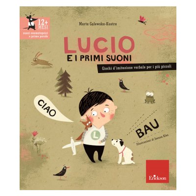 Lucio e i primi suoni. Giochi d'imitazione verbale per i più piccoli Marta Galewska-Kustra Kniha – Hledejceny.cz