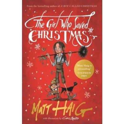 The Girl Who Saved Christmas Matt Haig, Chris Mould Hardcover