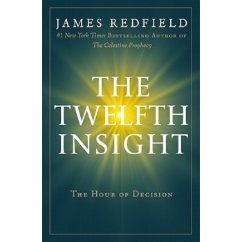 The Twelfth Insight: The Hour of Decision Redfield JamesPaperback