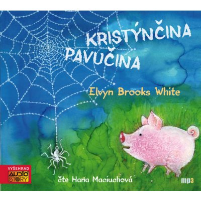 Kristýnina pavučina - White E. B. - Čte Hana Maciuchová