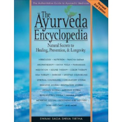 The Ayurveda Encyclopedia - S. Tirtha Natural Secr – Zboží Mobilmania