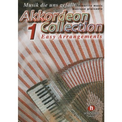 Akkordeon Collection 1 easy arrangements oblíbené melodie ve snadné úpravě pro akordeon
