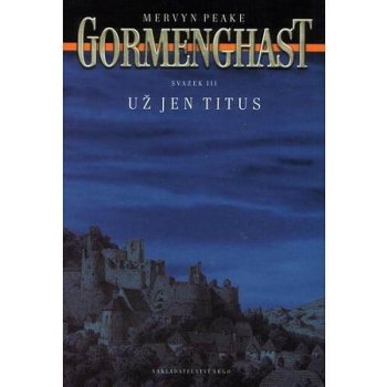 Gormenghast 2: Gormenghast - Mervyn Peake