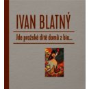 Jde pražské dítě domů z bia... - Jiří Kolář,Blatný Ivan