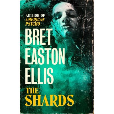 The Shards: Bret Easton Ellis - Bret Easton Ellis – Hledejceny.cz
