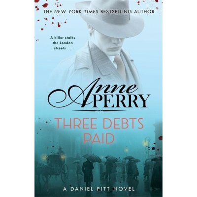 Three Debts Paid - Anne Perry – Hledejceny.cz