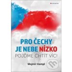 Pro Čechy je nebe nízko - Mojmír Hampl – Zboží Dáma