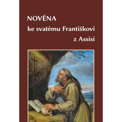 Novéna ke svatému Františkovi z Assisi – Hledejceny.cz