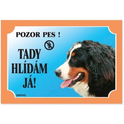 Dafiko Tabulka Tady hlídám! Bernský salašnický 1ks – Zboží Mobilmania