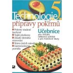 Technologie přípravy pokrmů 5 - 2. vydání - Hana Sedláčková – Sleviste.cz