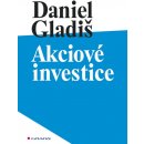 Akciové investice Daniel Gladiš