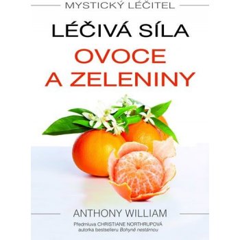 METAFORA, s. r. o. Mystický léčitel - Léčivá síla ovoce a zeleniny