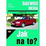 DAEWOO NEXIA od 3/95 do 12/97 č. 82 -- Jak na to? Pawel Michalowski – Hledejceny.cz