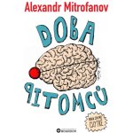 Alexandr Mitrofanov Doba pitomců – Zboží Mobilmania