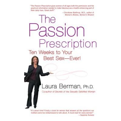 The Passion Prescription: Ten Weeks to Your Best Sex--Ever! Berman Laura – Zboží Mobilmania