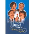 Pánové prominou, dámy jsou zvyklé... - Martin Stropnický