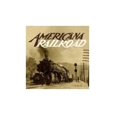 Americana Railroad LP – Zbozi.Blesk.cz
