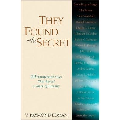 They Found the Secret: Twenty Lives That Reveal a Touch of Eternity Edman V. RaymondPaperback