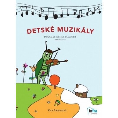 Detské muzikály - Kira Páczerová – Hledejceny.cz