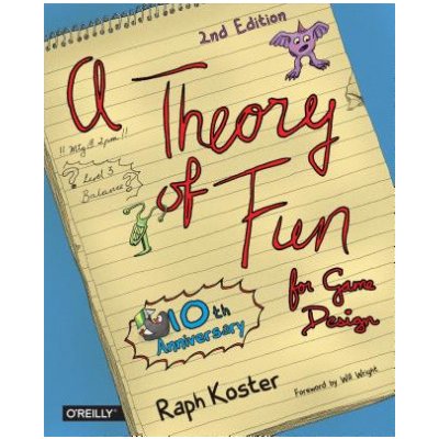 Theory of Fun for Game Design - Raph Koster – Sleviste.cz