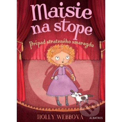 Maisie na stope: Prípad strateného smaragdu - Holly Webb – Hledejceny.cz